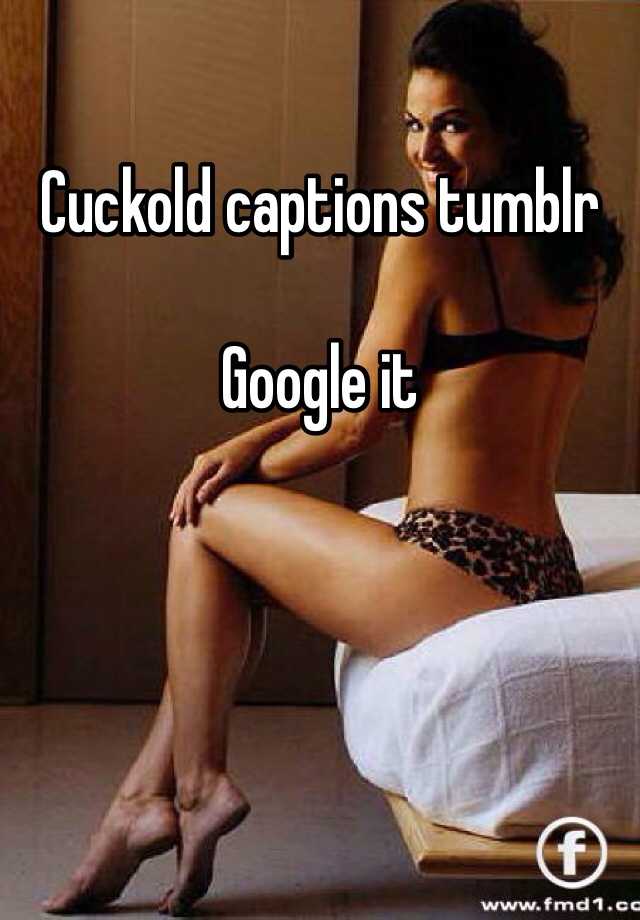 Best Cuckold Captions Tumblr